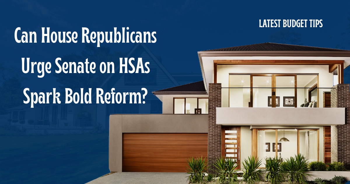 House Republicans Urge Senate on HSAs