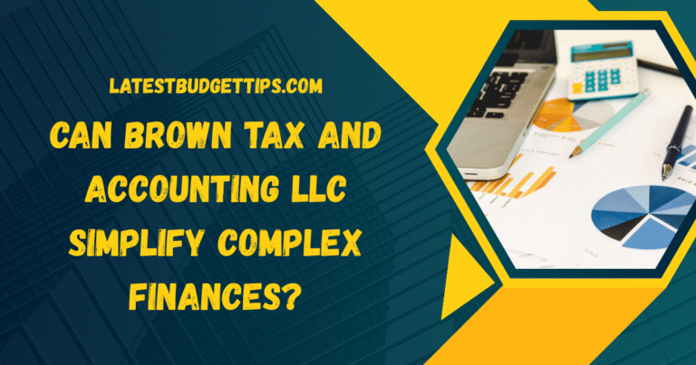 Can Brown Tax and Accounting LLC Simplify Complex Finances?