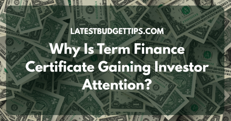 Why Is Term Finance Certificate Gaining Investor Attention?