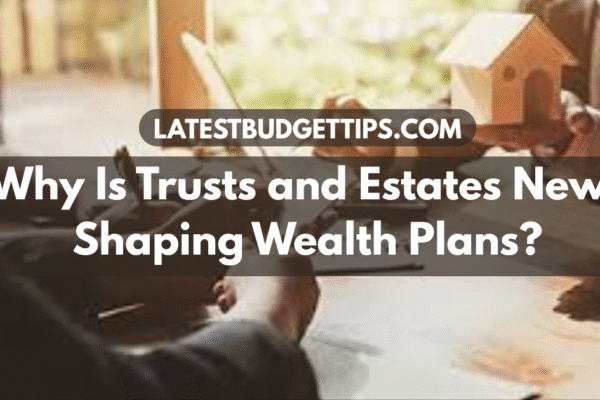 Trusts and Estates News