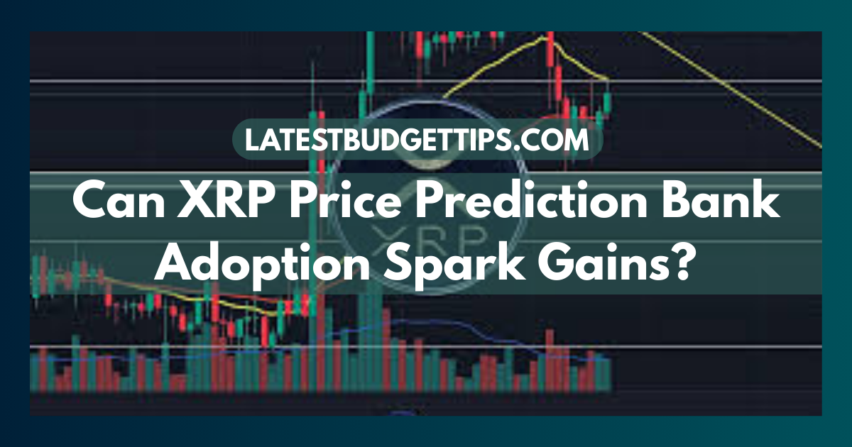 XRP Price Prediction Bank Adoption