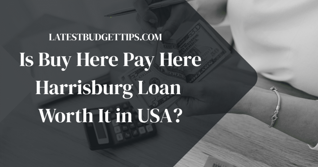 Buy Here Pay Here Harrisburg loan