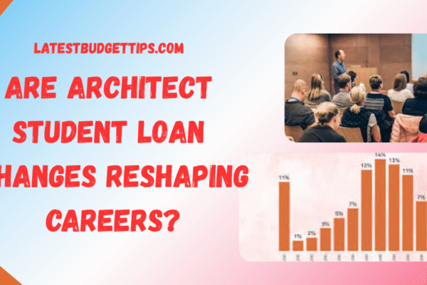 Architect Student Loan Changes